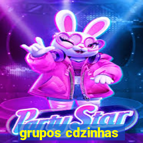 grupos cdzinhas